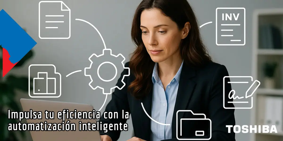 Toshiba revoluciona los flujos de trabajo digitales: eficiencia, transparencia y ROI garantizados desde el primer año